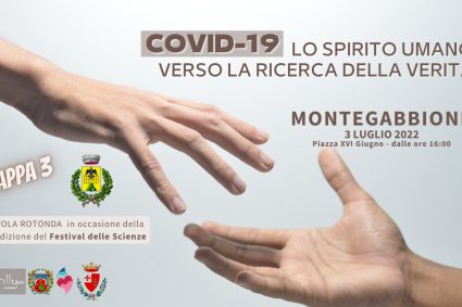 3° Tappa – “COVID-19:  LO SPIRITO UMANO VERSO LA RICERCA DELLA VERITA'” – Montegabbione 3 luglio 2022